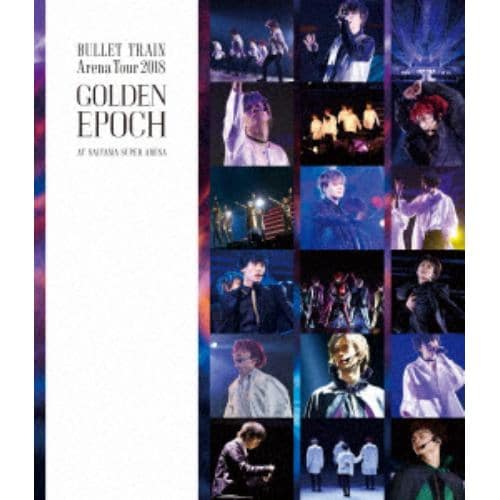 【BLU-R】BULLET TRAIN Arena Tour 2018 GOLDEN EPOCH at SAITAMA SUPER ARENA