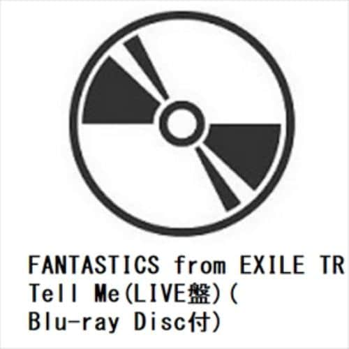 【CD】FANTASTICS from EXILE TRIBE ／ Tell Me(LIVE盤)(Blu-ray Disc付)