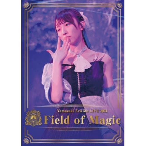 【BLU-R】山崎エリイ ／ 5th LIVE 2021 ～Field of Magic～