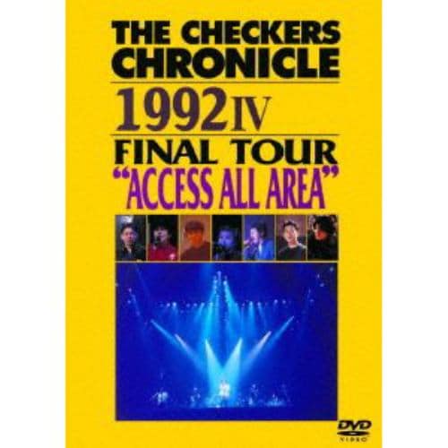 【DVD】チェッカーズ ／ THE CHECKERS CHRONICLE 1992 IV FINAL TOURACCESS ALL AREA