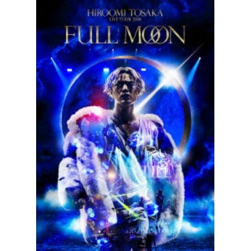 【BLU-R】HIROOMI TOSAKA LIVE TOUR 2018 FULL MOON