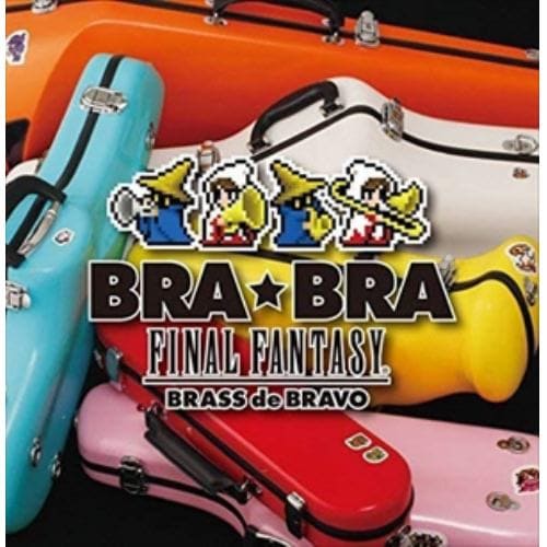 【CD】BRA★BRA FINAL FANTASY ／ Brass de Bravo