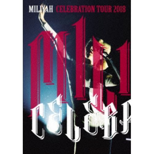 【DVD】加藤ミリヤ ／ CELEBRATION TOUR 2018