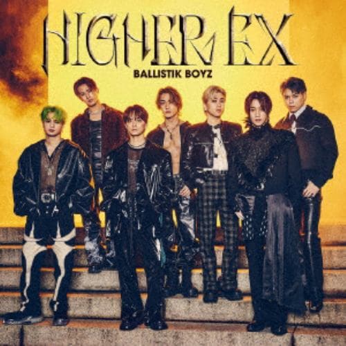 【CD】BALLISTIK BOYZ from EXILE TRIBE ／ HIGHER EX