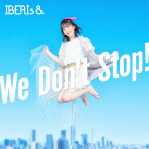 【CD】IBERIs& ／ We Dont Stop(Haruka Version)