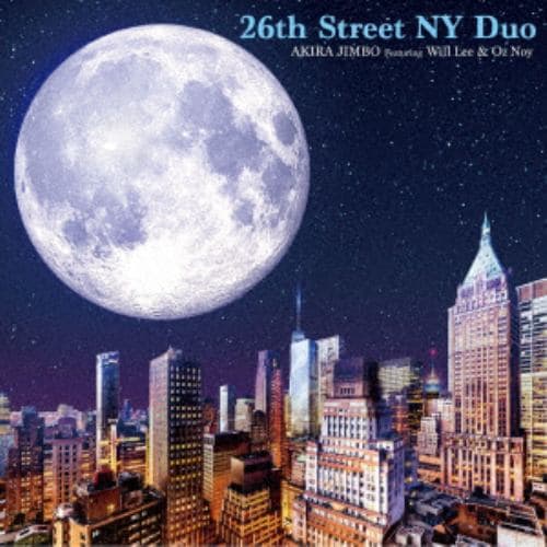 【CD】神保彰 ／ 26th Street NY Duo Featuring Will Lee & Oz Noy