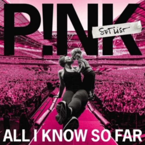 【CD】P!NK ／ オール・アイ・ノウ・ソー・ファー：セットリスト