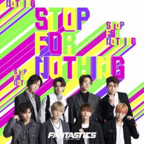 【CD】FANTASTICS from EXILE TRIBE ／ STOP FOR NOTHING