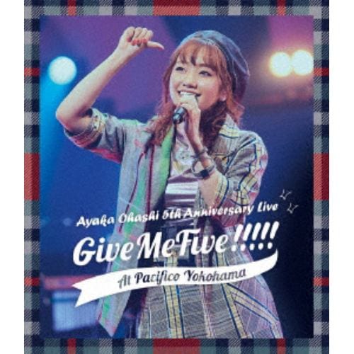 【BLU-R】大橋彩香 5th Anniversary Live ～ Give Me Five!!!!! ～ at PACIFICO YOKOHAMA