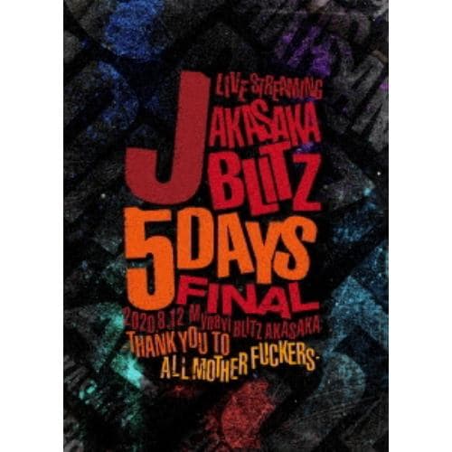 【BLU-R】J AKASAKA BLITZ 5DAYS-THANK YOU TO ALL MOTHER FUCKERS-