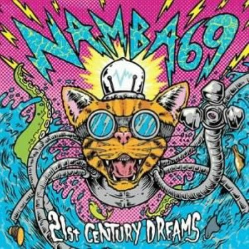 【CD】NAMBA69 ／ 21st CENTURY DREAMS