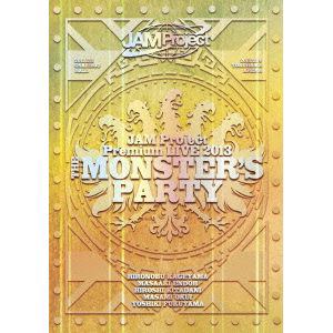 【DVD】JAM Project Premium LIVE 2013 THE MONSTERS PARTY